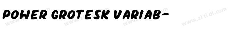 Power Grotesk Variab字体转换